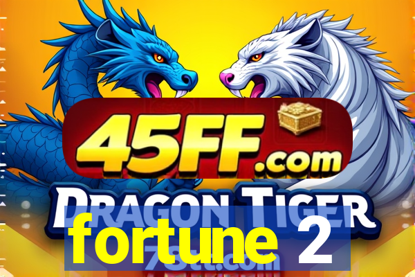 fortune 2